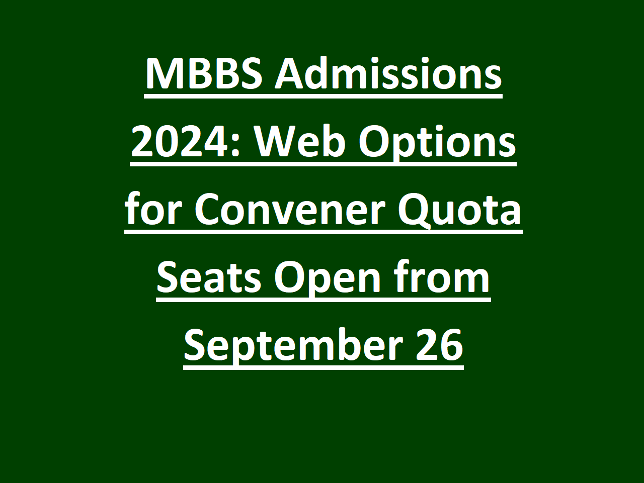 MBBS Admissions 2024 Web Options for Convener Quota Seats Open from September 26