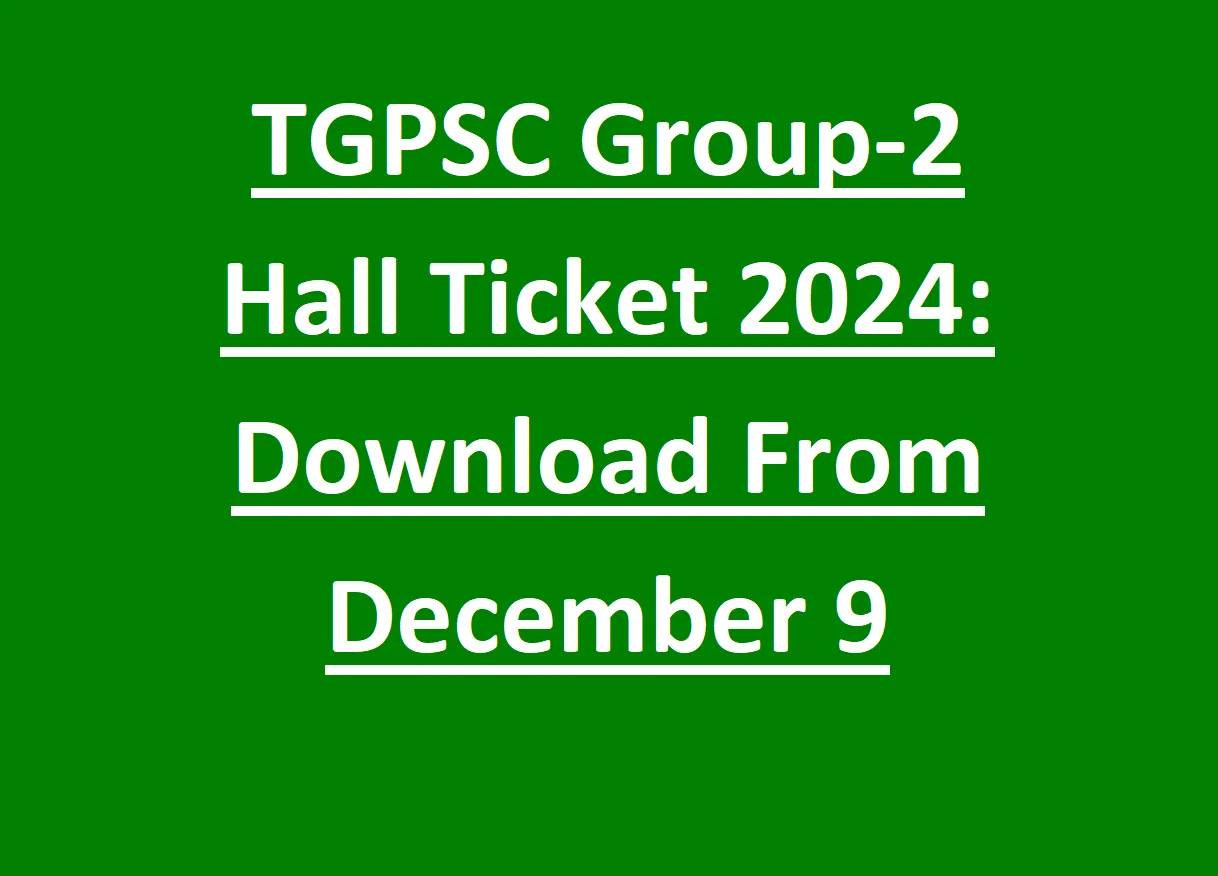 TGPSC Group-2 Hall Ticket 2024 Download From December 9
