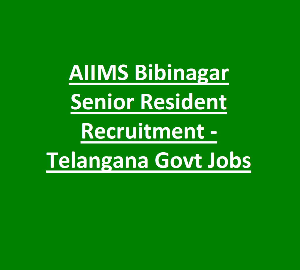 AIIMS Bibinagar Senior Resident Recruitment 2026-21 Telangana Govt Jobs