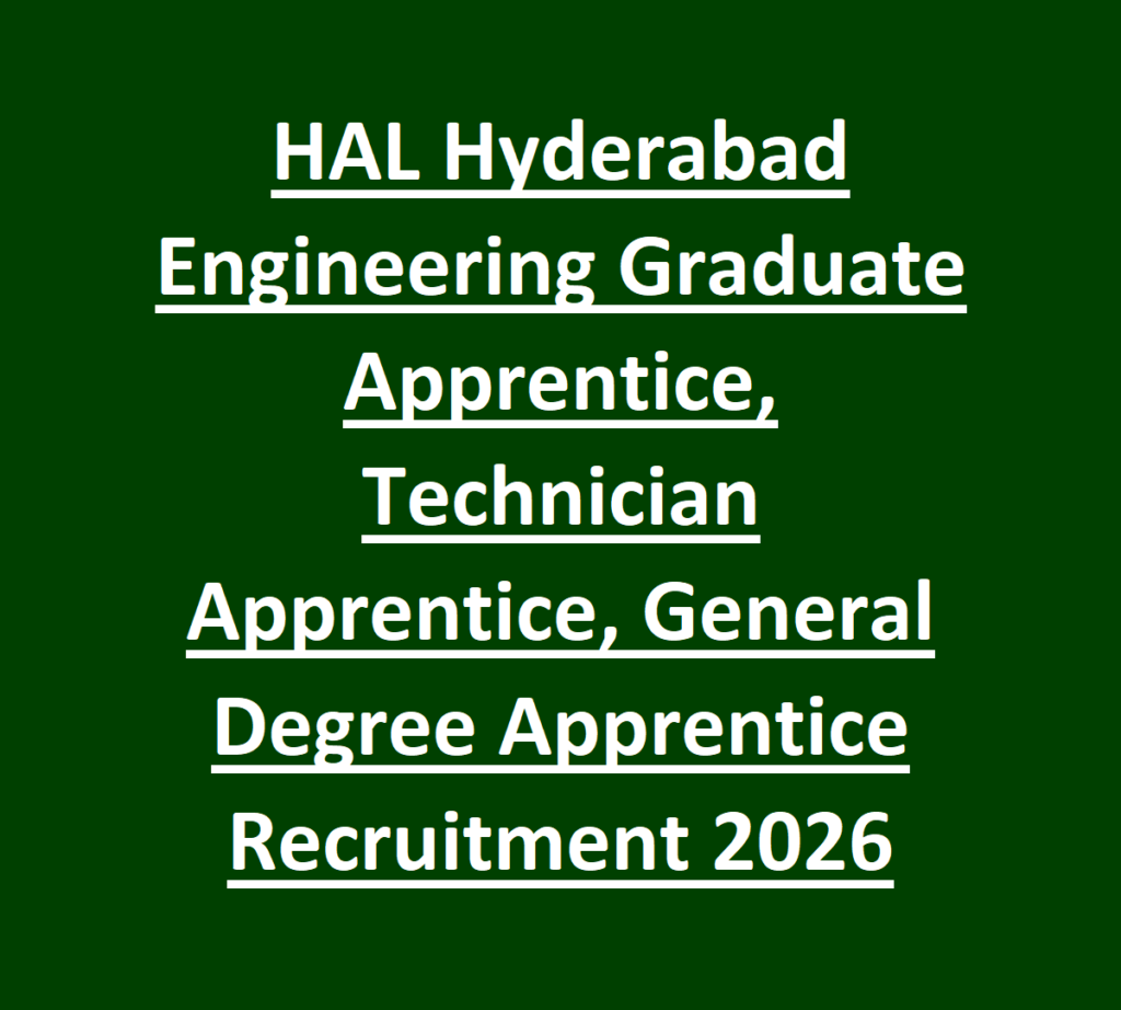 HAL Hyderabad Engineering Graduate Apprentice, Technician Apprentice, General Degree Apprentice Recruitment 2026