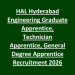 HAL Hyderabad Engineering Graduate Apprentice, Technician Apprentice, General Degree Apprentice Recruitment 2026