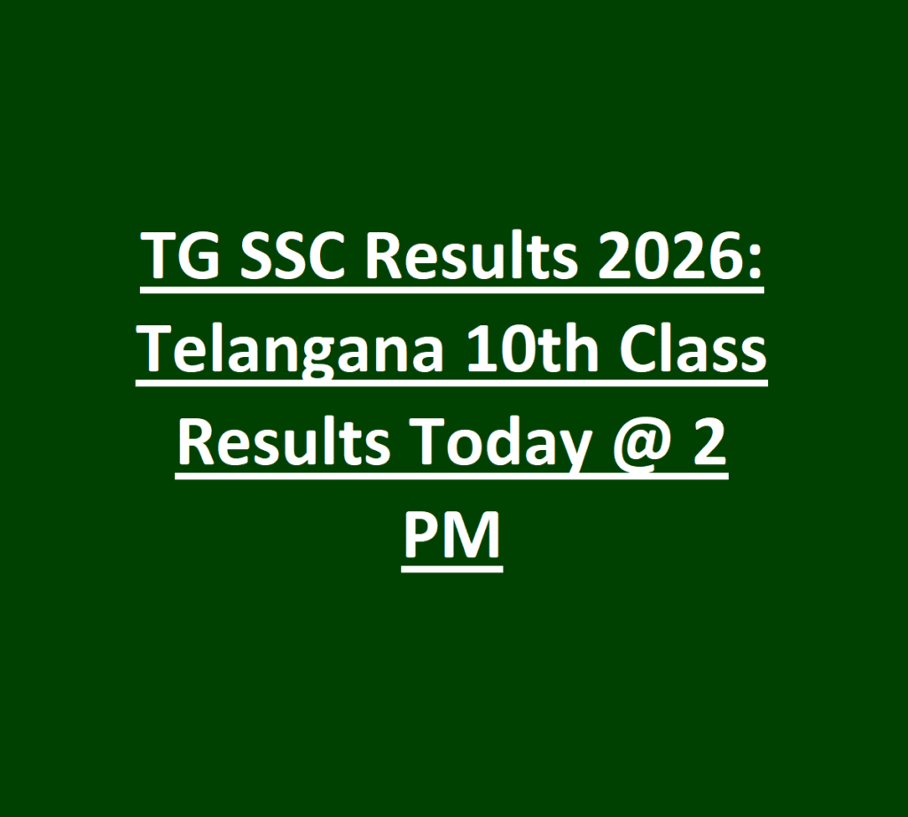 TG SSC Results 2026 Telangana 10th Class Results Today @ 2 PM