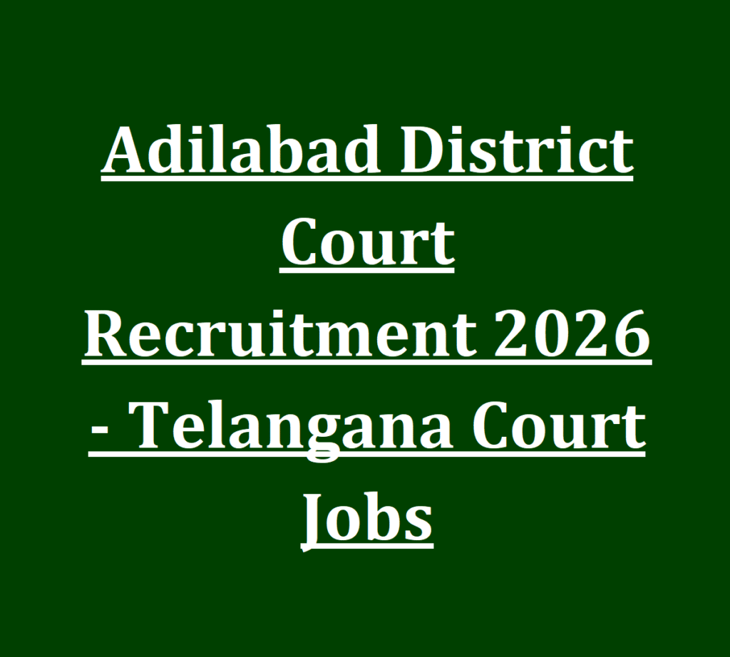 Adilabad District Court Recruitment 2026 - Telangana Court Jobs