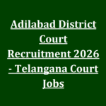 Adilabad District Court Recruitment 2026 - Telangana Court Jobs