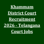 Khammam District Court Recruitment 2026 - Telangana Court Jobs