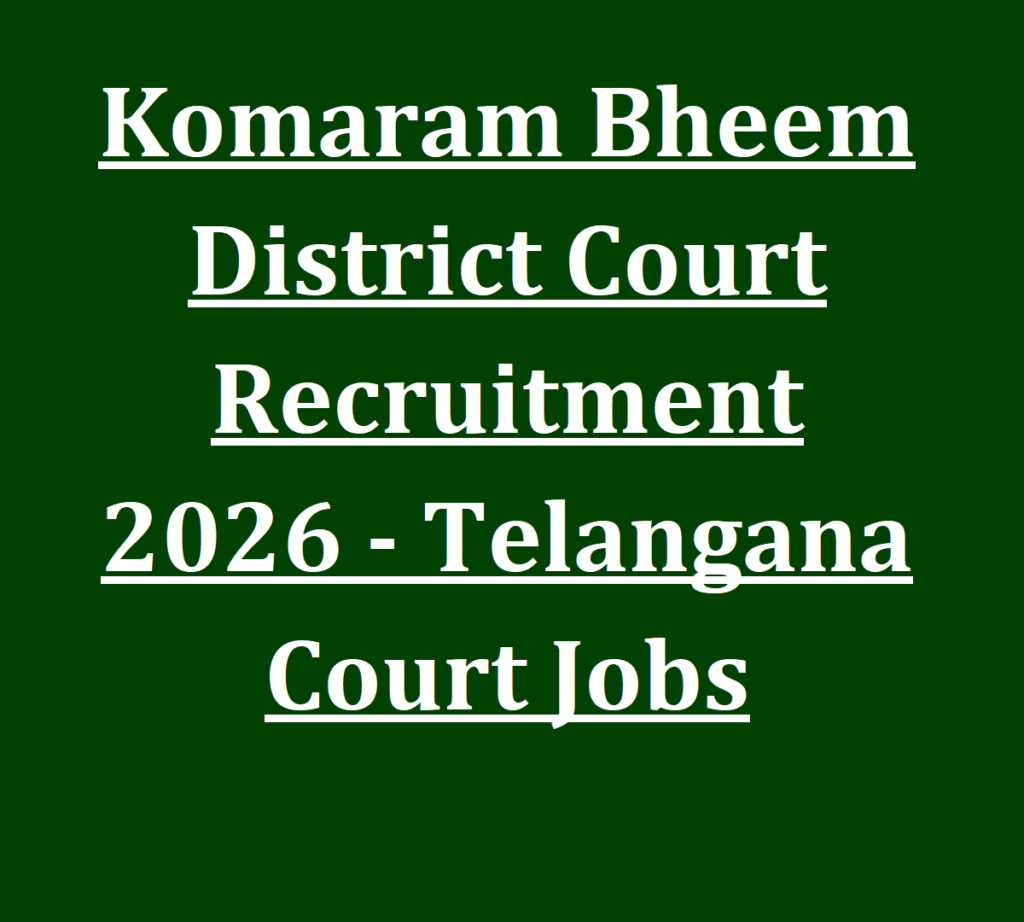 Komaram Bheem District Court Recruitment 2026 - Telangana Court Jobs