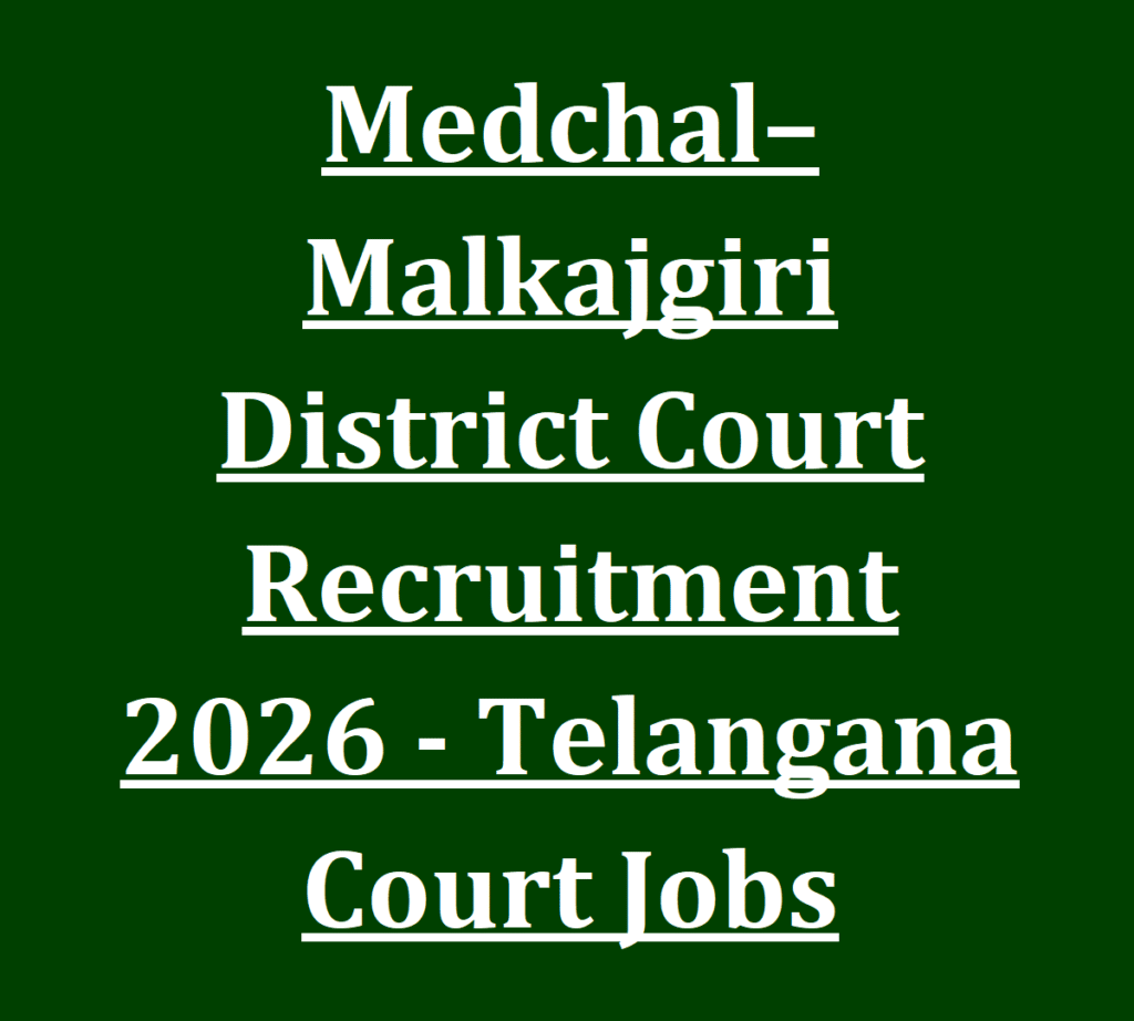 Medchal–Malkajgiri District Court Recruitment 2026 - Telangana Court Jobs