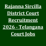 Rajanna Sircilla District Court Recruitment 2026 - Telangana Court Jobs
