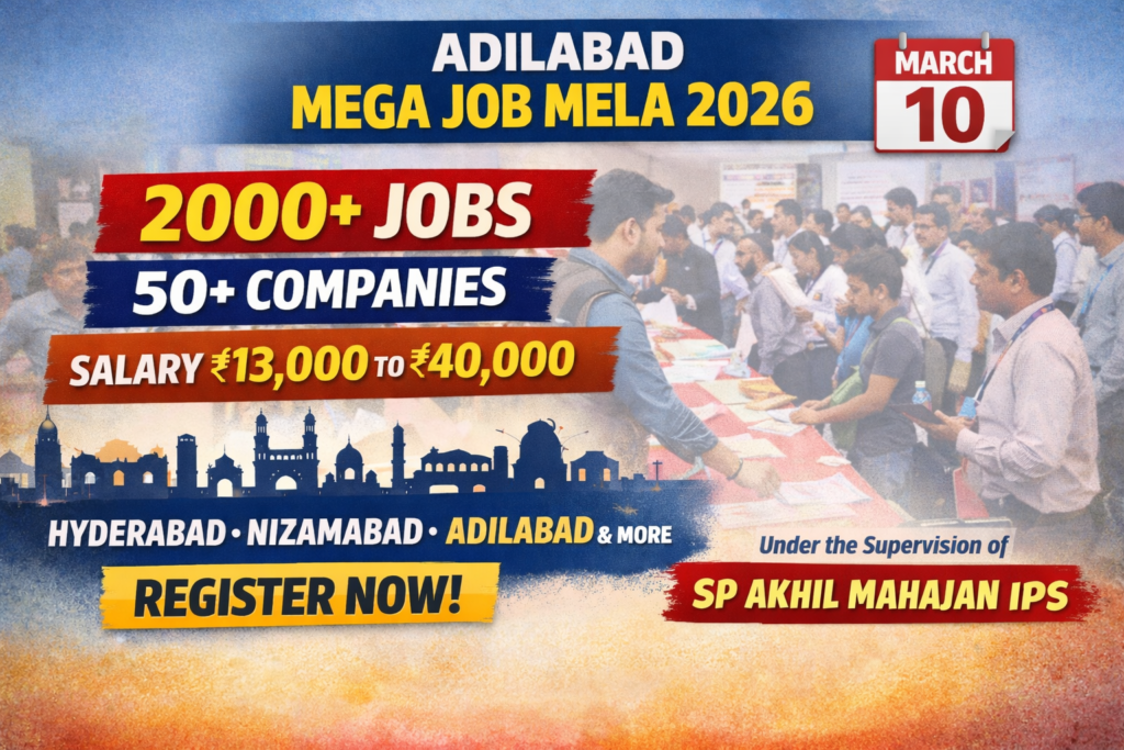 Adilabad District Police Mega Job Mela 2026 – 2000 Vacancies 50 Companies Register Now