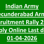Indian Army Secunderabad Army Recruitment Rally 2026 Apply Online Last date 01-04-2026