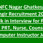 KV NFC Nagar Ghatkesar & Bhongir Recruitment 2026 – Walk in Interview for PGT, TGT, PRT, Nurse, Counselor, Computer Instructor Jobs
