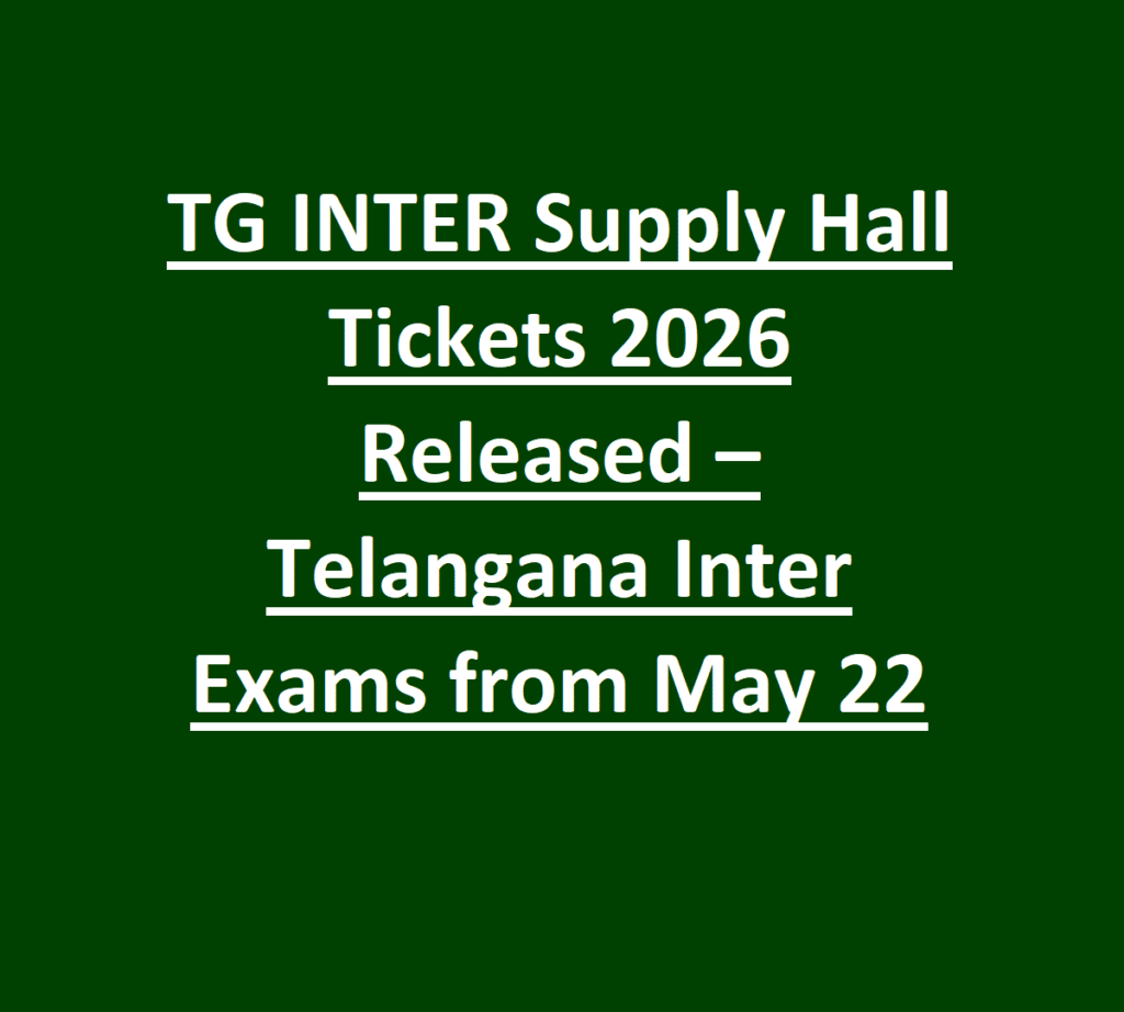 TG INTER Supply Hall Tickets 2026 Released – Telangana Inter Exams from May 22