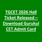 TGCET 2026 Hall Ticket Released – Download Gurukul CET Admit Card