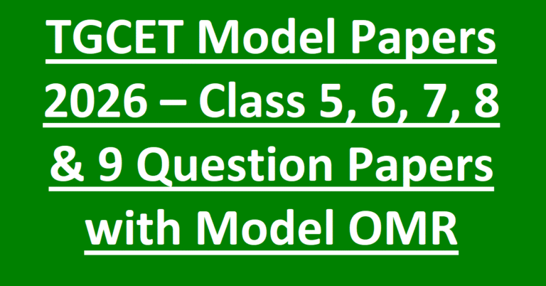 TGCET Model Papers 2026 – Class 5, 6, 7, 8 & 9 Question Papers with Model OMR