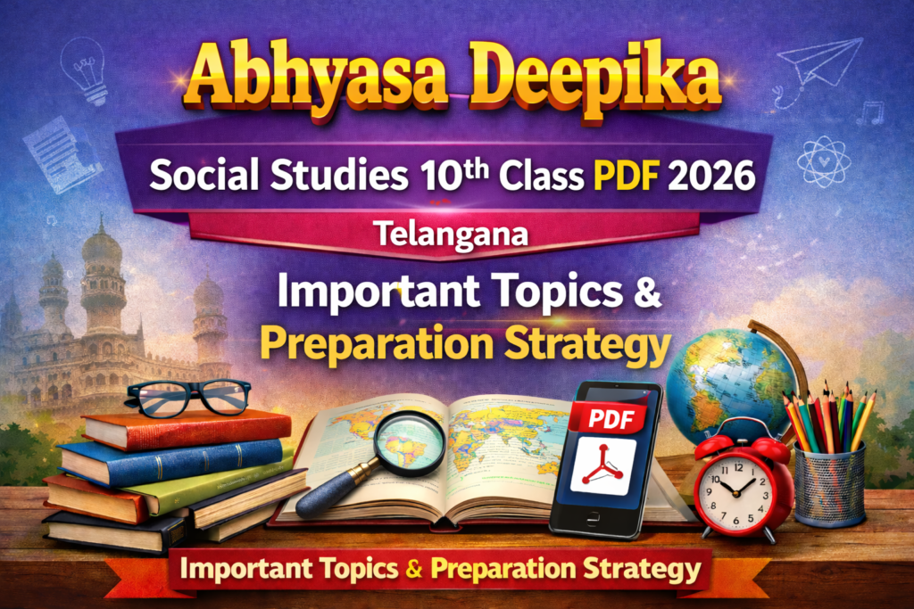 Abhyasa Deepika Social Studies 10th Class PDF 2026 Telangana – Important Topics & Preparation Strategy