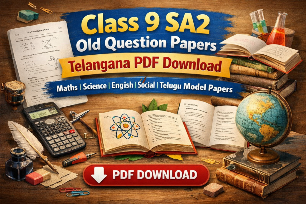 Class 9 SA2 Question Papers 2026 Telangana PDF Download – Maths, Science, English, Social, Telugu Model Papers
