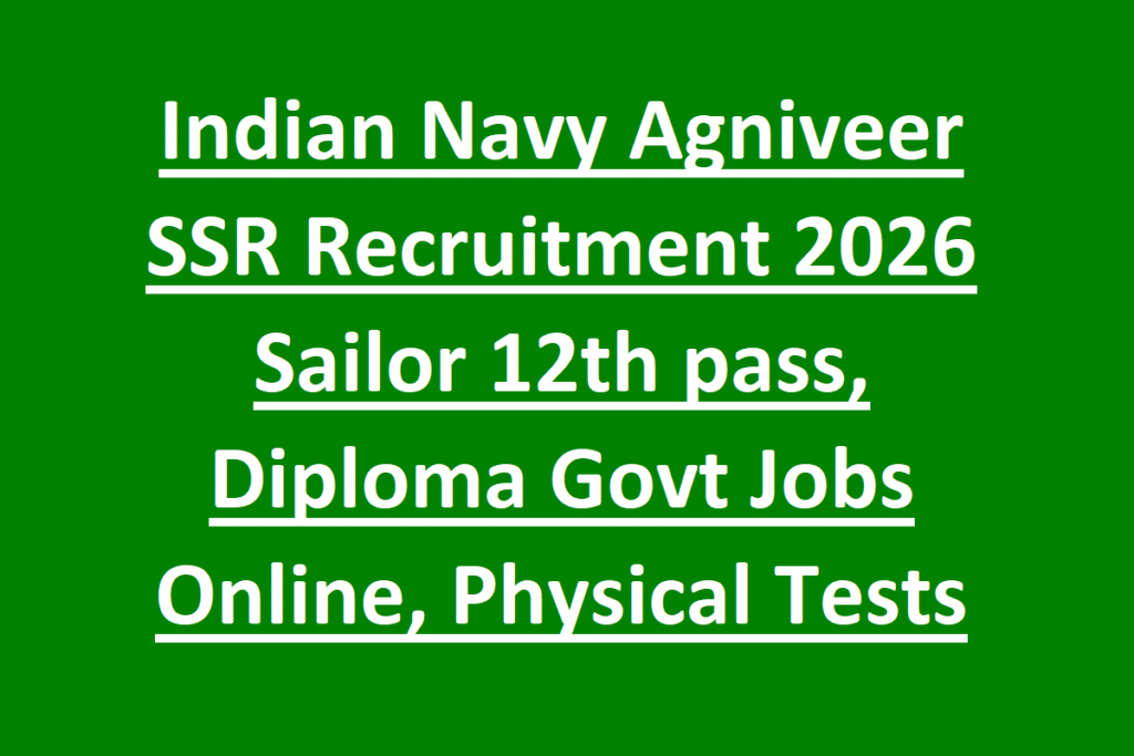 Indian Navy Agniveer SSR Recruitment 2026 – Apply Online for INET 2026 (01/2027 & 02/2027 Batches)