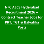 NFC AECS Hyderabad Recruitment 2026 – Contract Teacher Jobs for PRT, TGT & Balvatika Posts