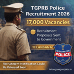 TGPRB Police Recruitment 2026 17,000 Vacancies in Telangana Police Department – Recruitment Proposals Sent to Government