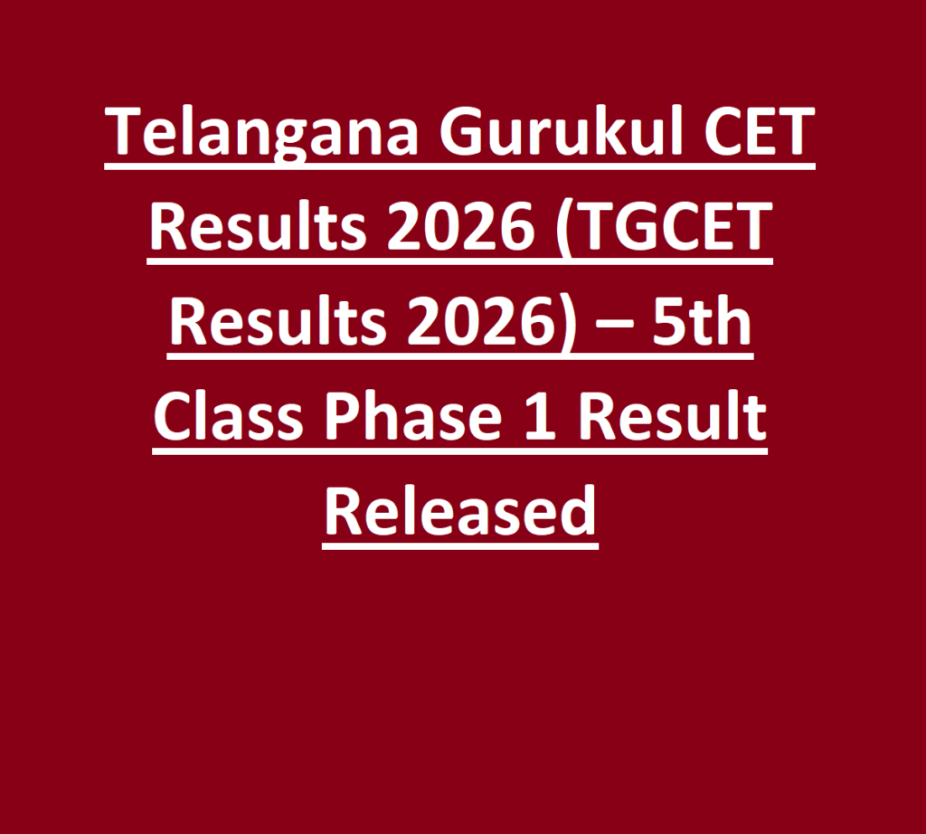 Telangana Gurukul CET Results 2026 (TGCET Results 2026) – 5th Class Phase 1 Result Released