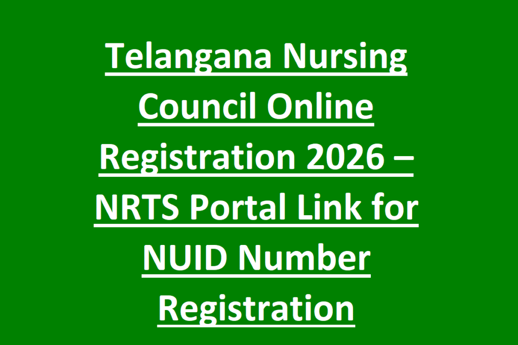 Telangana Nursing Council Online Registration 2026 – NRTS Portal Link for NUID Number Registration