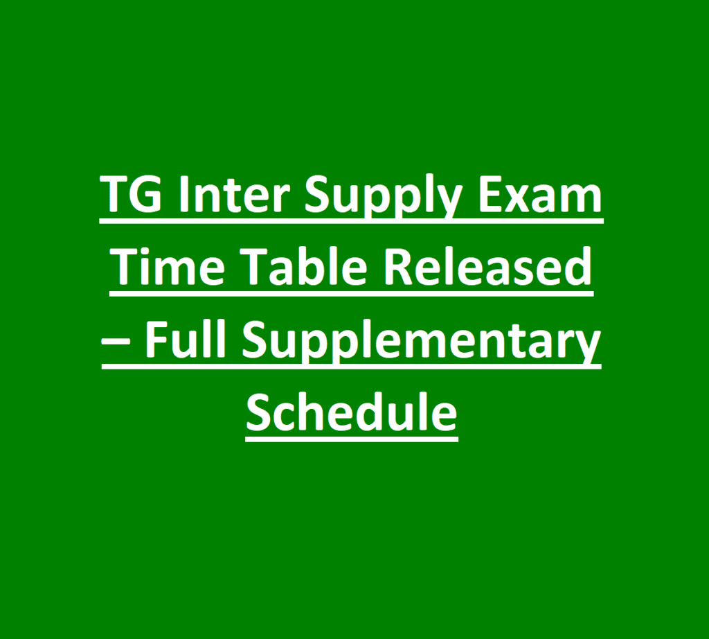 TG Inter Supply Exam Time Table Released – Full Supplementary Schedule