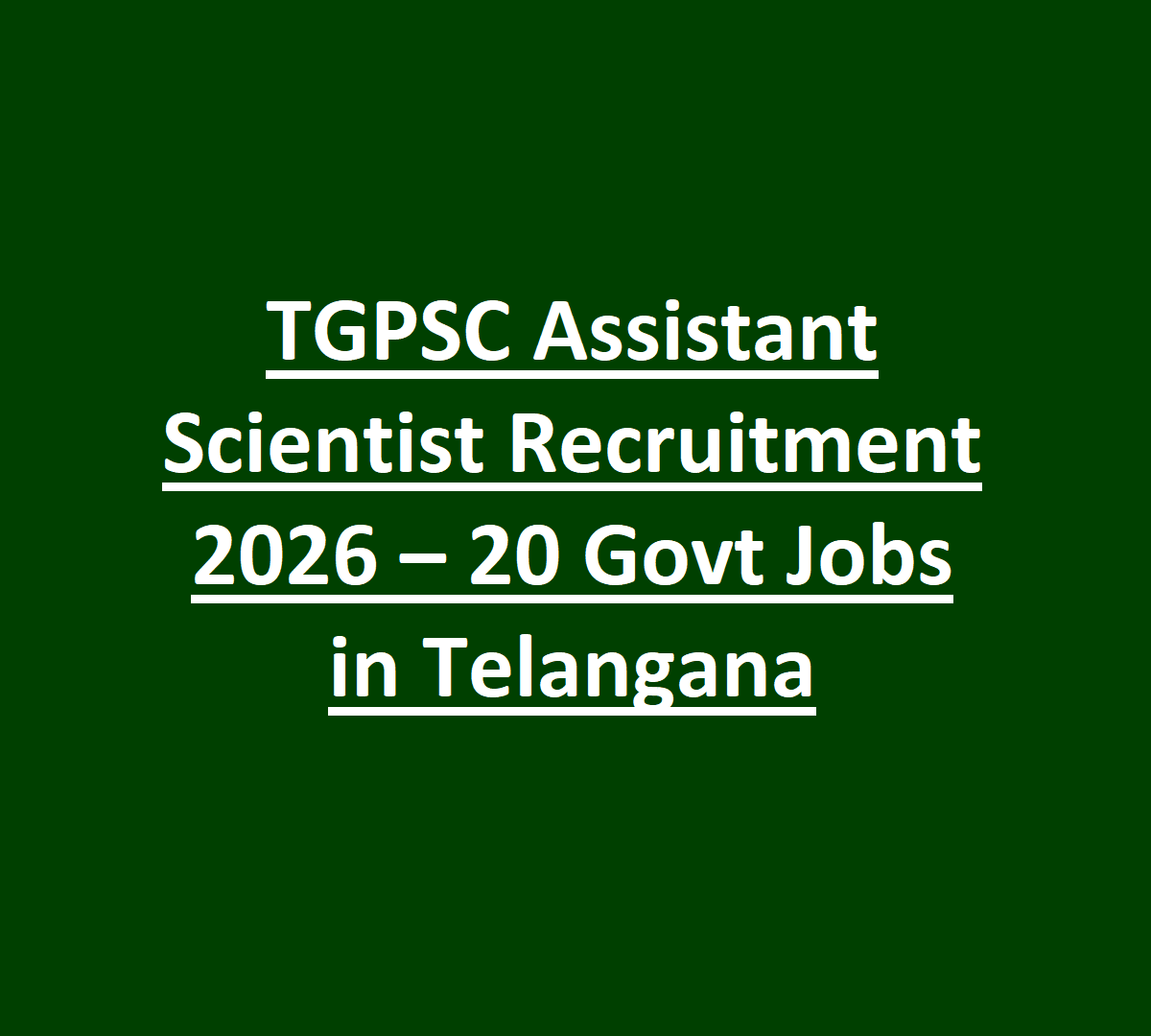 TGPSC Assistant Scientist Recruitment 2026 – 20 Govt Jobs in Telangana