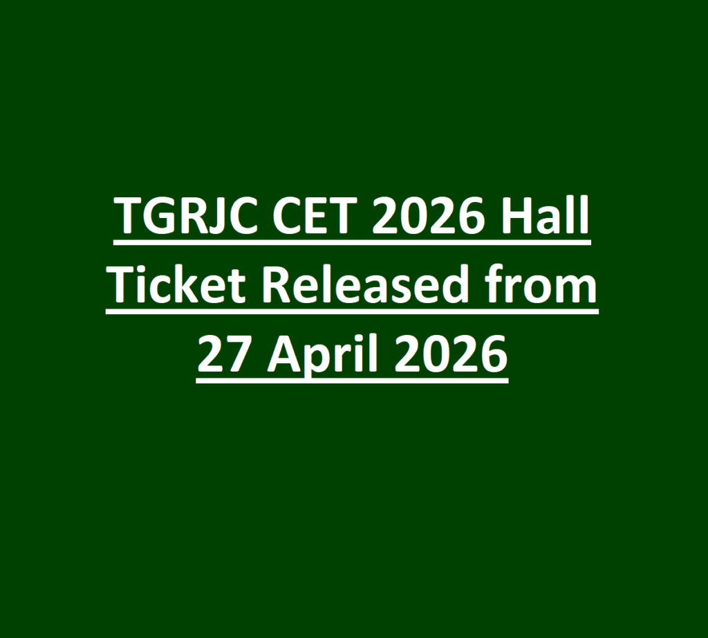 TGRJC CET 2026 Hall Ticket Released from 27 April 2026