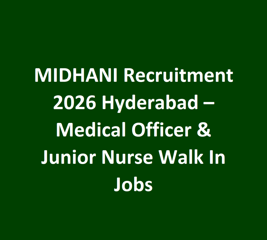 MIDHANI Recruitment 2026 Hyderabad – Medical Officer Junior Nurse Walk In Jobs