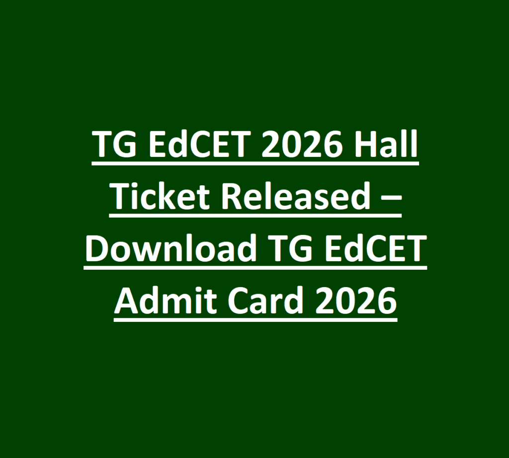 TG EdCET 2026 Hall Ticket Released – Download TG EdCET Admit Card 2026