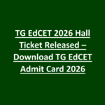 TG EdCET 2026 Hall Ticket Released – Download TG EdCET Admit Card 2026