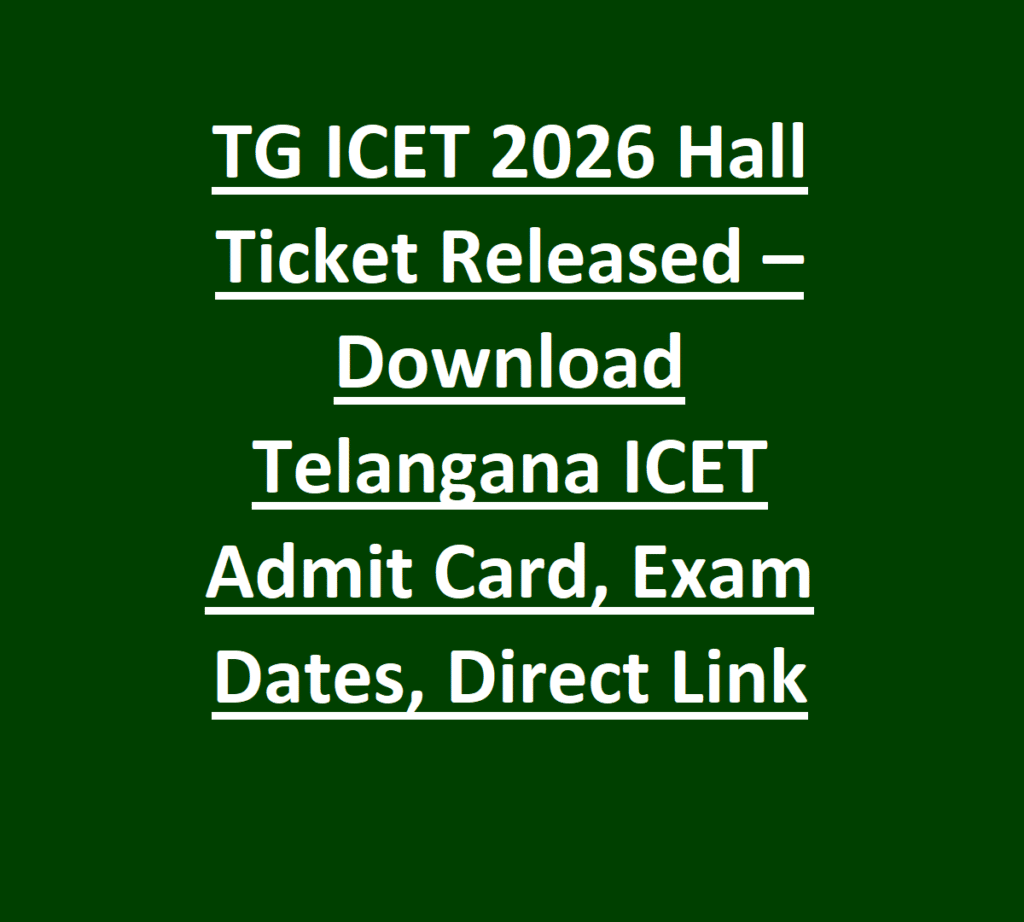 TG ICET 2026 Hall Ticket Released – Download Telangana ICET Admit Card, Exam Dates, Direct Link