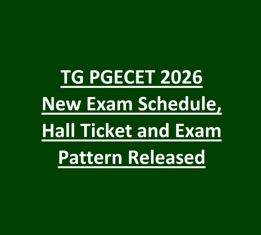 TG PGECET 2026 New Exam Schedule, Hall Ticket and Exam Pattern Released 1 TG PGECET 2026 New Exam Schedule, Hall Ticket and Exam Pattern Released
