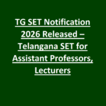 TG SET Notification 2026 Released – Telangana SET for Assistant Professors, Lecturers