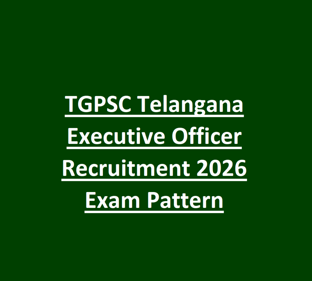 TGPSC Telangana Executive Officer Recruitment 2026 Exam Pattern