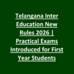 Telangana Inter Education New Rules 2026 | Practical Exams Introduced for First Year Students Telangana Inter Education New Rules 2026 - Practical Exams Introduced for First Year Students