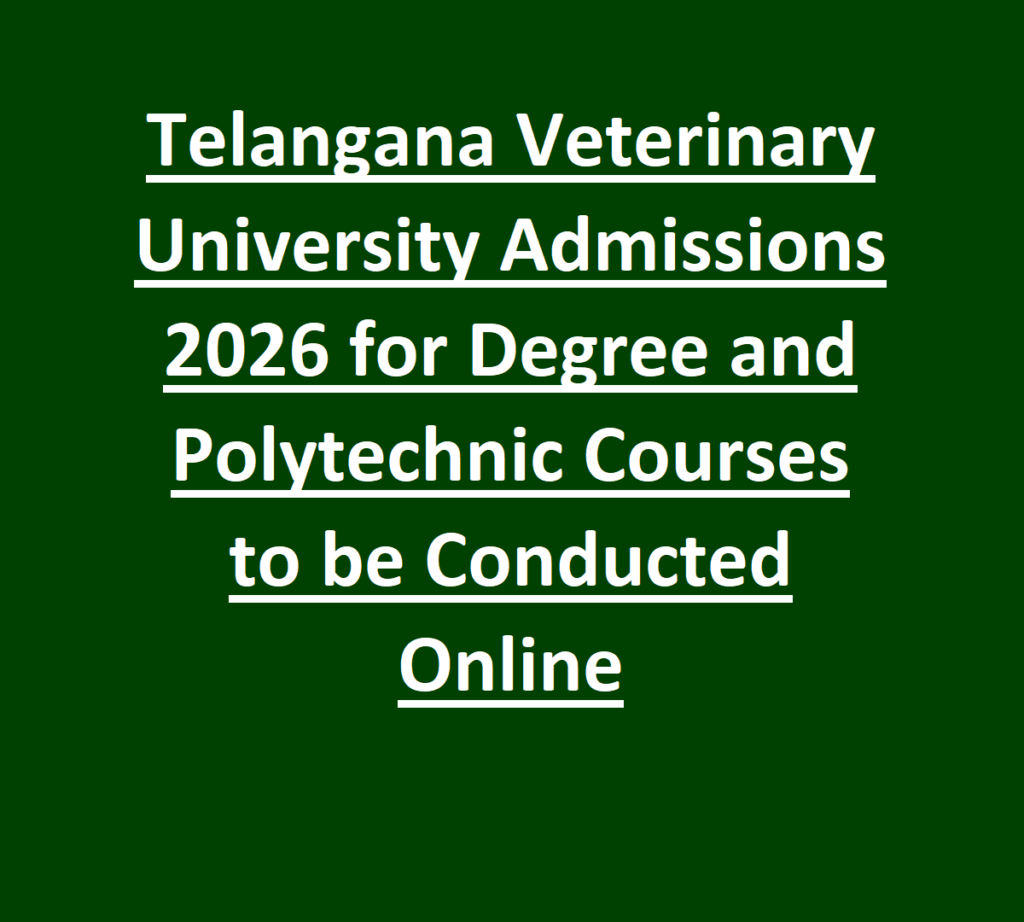 Telangana Veterinary University Admissions 2026 for Degree and Polytechnic Courses to be Conducted Online 1 Telangana Veterinary University Admissions 2026 for Degree and Polytechnic Courses to be Conducted Online