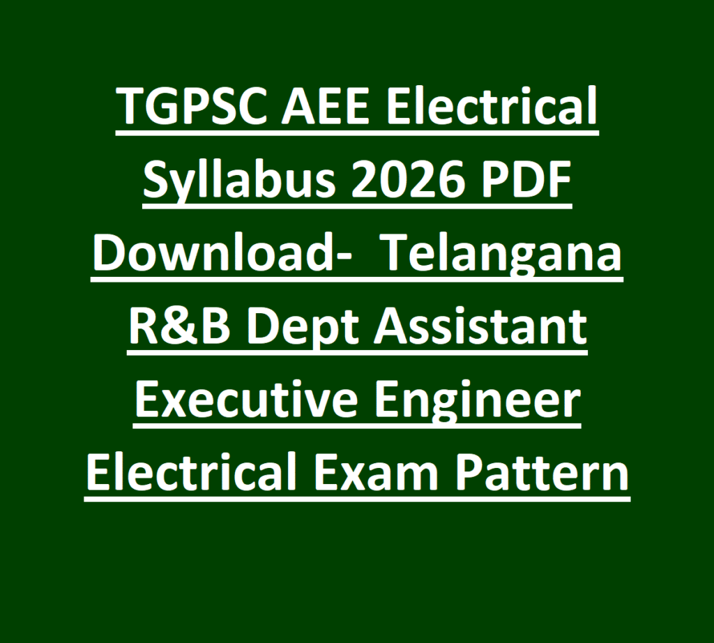 TGPSC AEE Electrical Syllabus 2026 PDF Download-  Telangana R&B Dept Assistant Executive Engineer Electrical Exam Pattern