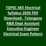 TGPSC AEE Electrical Syllabus 2026 PDF Download- Telangana R&B Dept Assistant Executive Engineer Electrical Exam Pattern
