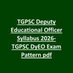 TGPSC Deputy Educational Officer Syllabus 2026-TGPSC DyEO Exam Pattern pdf
