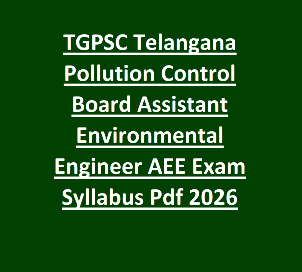 TGPSC Telangana Pollution Control Board Assistant Environmental Engineer AEE Exam Syllabus Pdf 2026