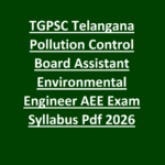 TGPSC Telangana Pollution Control Board Assistant Environmental Engineer AEE Exam Syllabus Pdf 2026