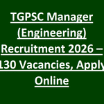 TGPSC Manager (Engineering) Recruitment 2026 – 130 Vacancies, Apply Online