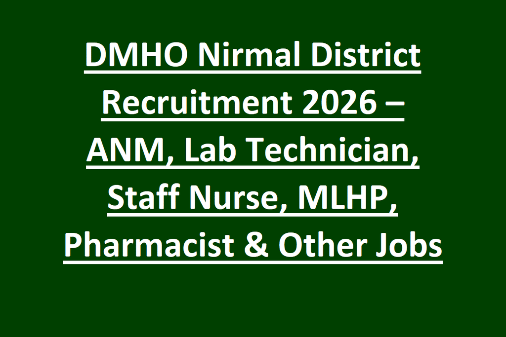 DMHO Nirmal District Recruitment 2026 – ANM Lab Technician Staff Nurse MLHP Pharmacist Other Jobs
